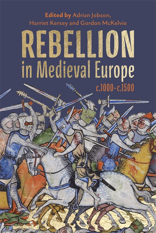 Book cover image for Rebellion in Medieval Europe, c.1000-c.1500 ISBN: 9781837650965
